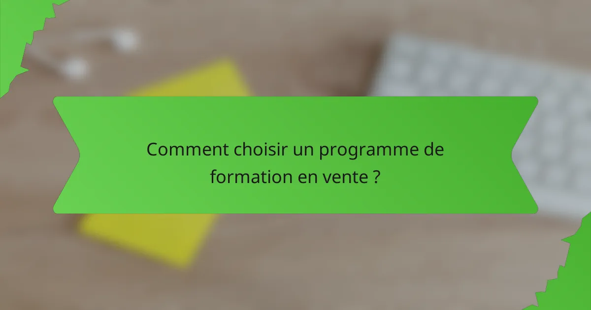 Comment choisir un programme de formation en vente ?