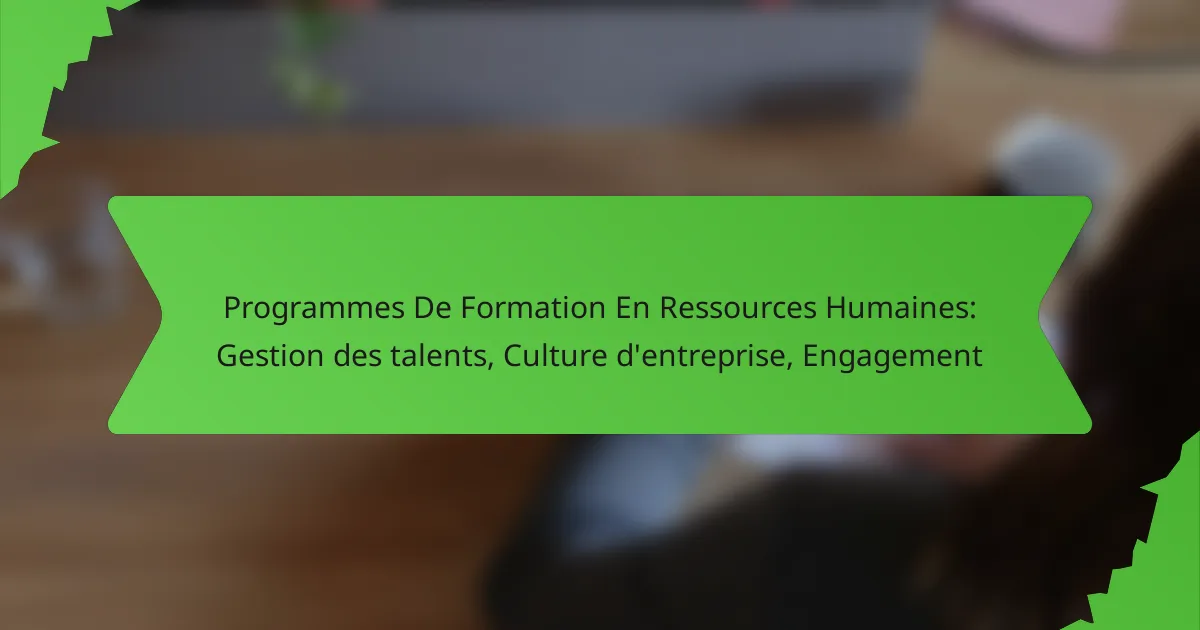 Programmes De Formation En Ressources Humaines: Gestion des talents, Culture d’entreprise, Engagement